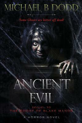 Ancient Evil by Michael B. Dodd