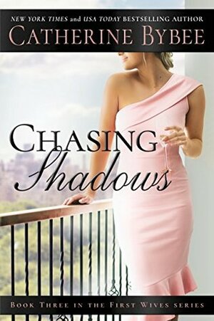 Chasing Shadows: First Wives by Catherine Bybee