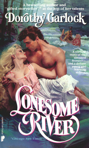 Lonesome River by Dorothy Garlock