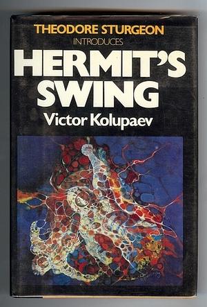 Hermit's Swing by Victor Kolupaev