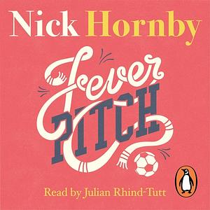 Fever Pitch by Nick Hornby