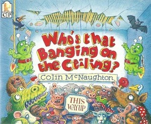 Who's That Banging on the Ceiling? by Colin McNaughton