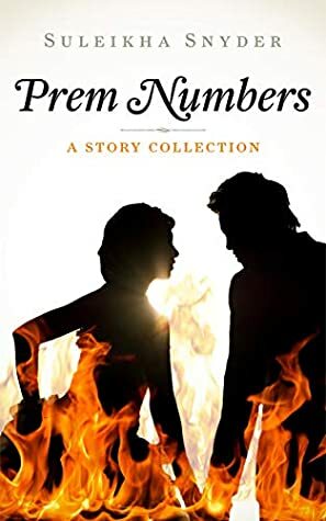 Prem Numbers: a story collection by Suleikha Snyder