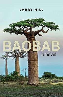 Baobab - a novel by Larry Hill