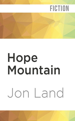 Hope Mountain by Jon Land