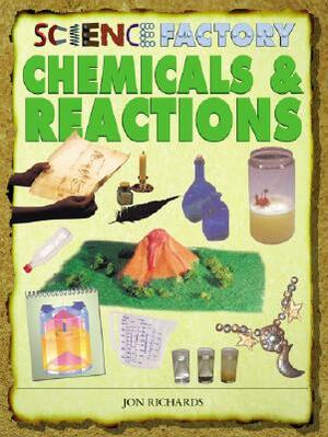 Chemicals & Reactions by Jon Richards
