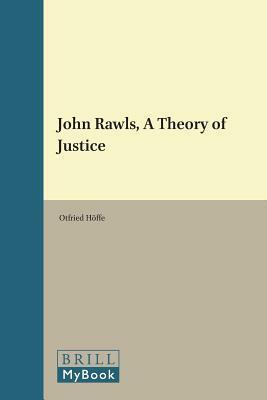John Rawls, a Theory of Justice by Otfried Höffe, Joost den Haan