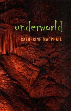 Underworld by Cathy MacPhail