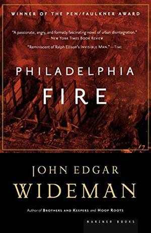 Philadelphia Fire by John Edgar Wideman