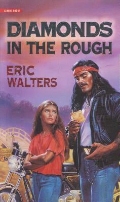 Diamonds in the Rough by Eric Walters