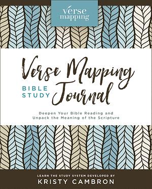 Verse Mapping Bible Study Journal by Kristy Cambron, Kristy Cambron