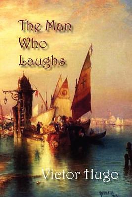 The Man Who Laughs by Victor Hugo