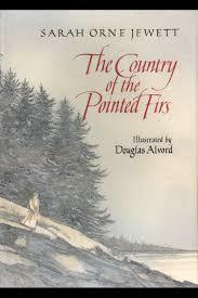 The Land of the Pointed Firs by Sarah Orne Jewitt