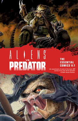 Aliens vs. Predator: The Essential Comics Volume 1 by Rick Leonardi, Chris Warner, Mike Manley, Randy Stradley, Phill Norwood