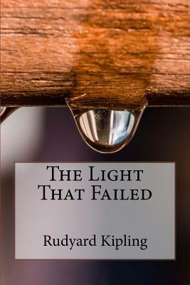 The Light That Failed by Rudyard Kipling