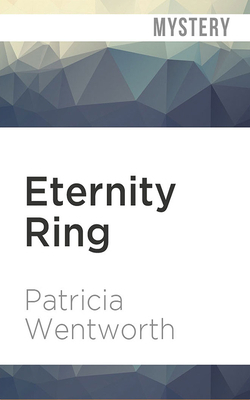 Eternity Ring by Patricia Wentworth