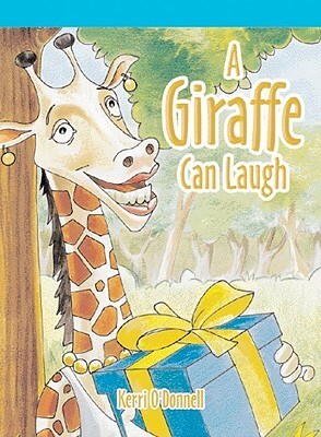 A Giraffe Can Laugh by Kerri O'Donnell