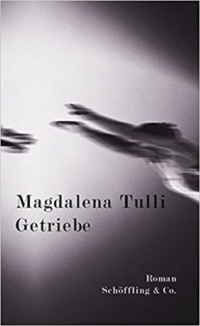 Getriebe by Esther Kinsky, Magdalena Tulli