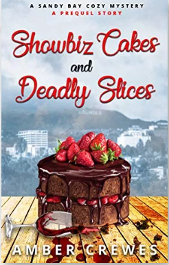 Showbiz Cakes and Deadly Slices by Amber Crewes