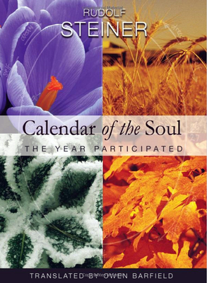 Calendar of the Soul: The Year Participated by Rudolf Steiner