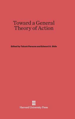 Toward a General Theory of Action by 