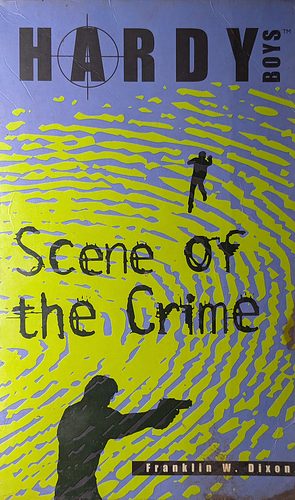 Scene of the Crime by Franklin W. Dixon