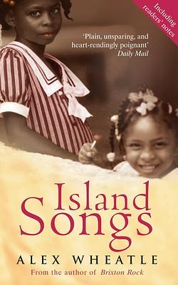 Island Songs by Alex Wheatle