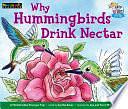 Why Hummingbirds Drink Nectar Leveled Text by Cynthia Swain