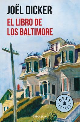 El Libro de Los Baltimore by Joël Dicker