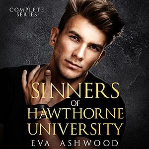 Sinners of Hawthorne University: Complete Series by Eva Ashwood