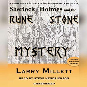 Sherlock Holmes and the Rune Stone Mystery: A Minnesota Mystery Featuring Shadwell Rafferty by 