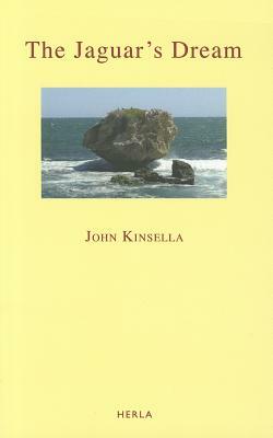 The Jaguar's Dream by John Kinsella