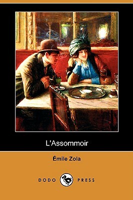 L'Assommoir (Dodo Press) by Émile Zola