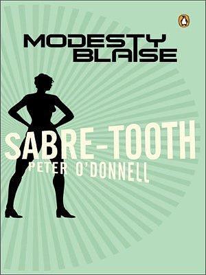 Modesty Blaise: Sabre-Tooth by Peter O'Donnell, Peter O'Donnell