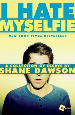 I Hate Myselfie by Shane Dawson