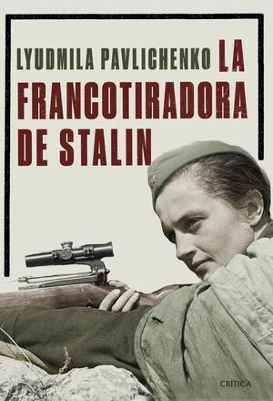 La francotiradora de Stalin by Lyudmila Pavlichenko
