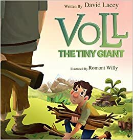 Voll The Tiny Giant by Romont Willy, Romont Willy, David Lacey, David Lacey