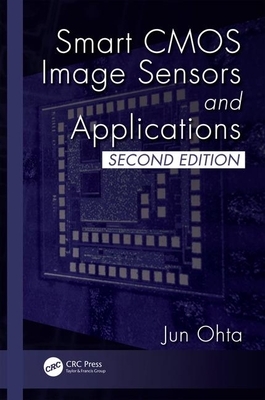 Smart CMOS Image Sensors and Applications by Jun Ohta