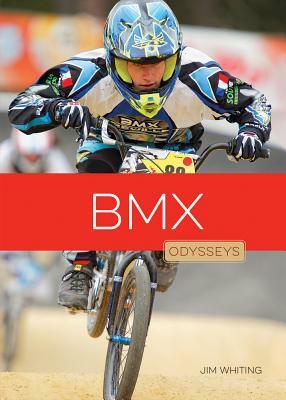 BMX Odysseys by Jim Whiting