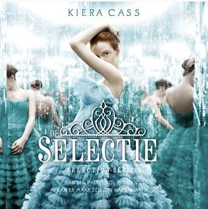 De Selectie by Kiera Cass