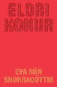 Eldri konur by Eva Rún Snorradóttir