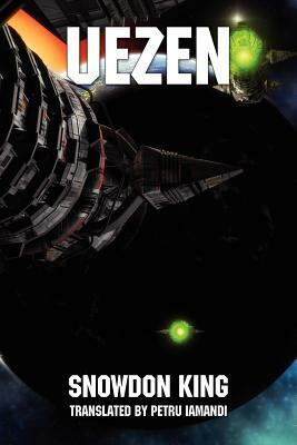 Uezen: A Science Fiction Novel by Snowdon King