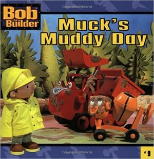 Muck's Muddy Day by Lauryn Silverhardt