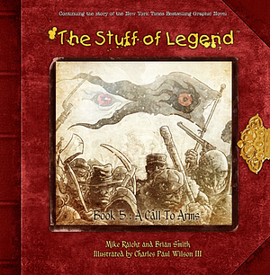 The Stuff of Legend: A Call To Arms by Mike Raicht