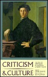 Criticism and Culture: The Role of Critique in Modern Literary Theory by Robert Con Davis, Ronald Schleifer