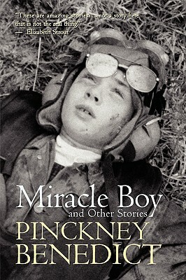 Miracle Boy and Other Stories by Pinckney Benedict