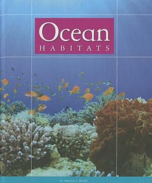 Ocean Habitats by Mirella S. Miller