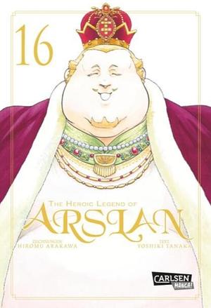 The Heroic Legend of Arslan 16: Fantasy-Manga-Bestseller von der Schöpferin von FULLMETAL ALCHEMIST by Yoshiki Tanaka, Hiromu Arakawa