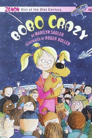 Bobo Crazy: Zenon, Girl of the 21st Century by Marilyn Sadler