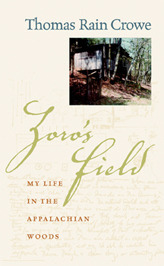 Zoro's Field: My Life in the Appalachian Woods by Thomas Rain Crowe, Christopher Camuto